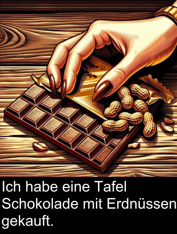 Tafel: Ich habe eine Tafel Schokolade mit Erdnüssen gekauft.