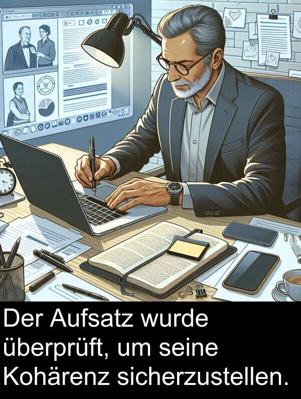 wurde: Der Aufsatz wurde überprüft, um seine Kohärenz sicherzustellen.