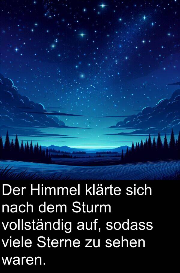 Himmel: Der Himmel klärte sich nach dem Sturm vollständig auf, sodass viele Sterne zu sehen waren.