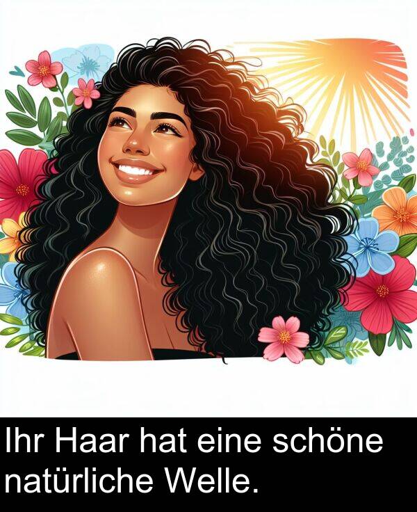 Haar: Ihr Haar hat eine schöne natürliche Welle.