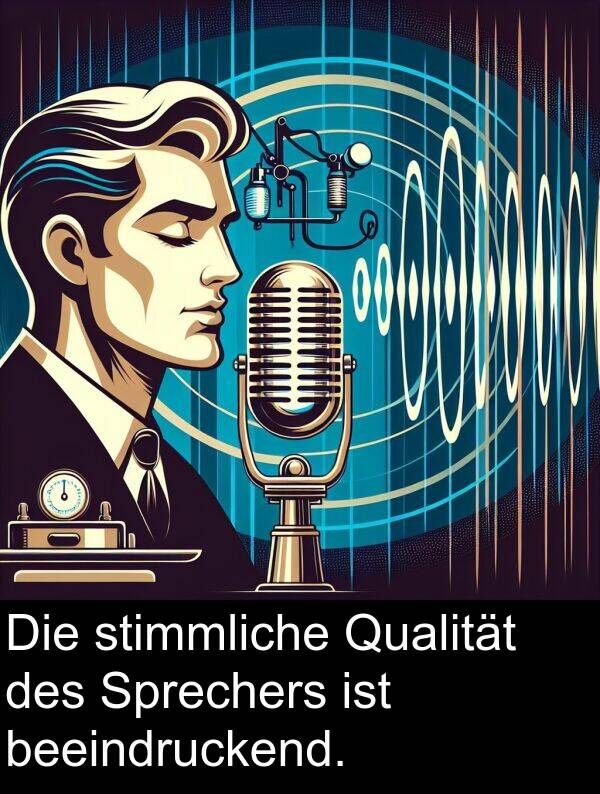 stimmliche: Die stimmliche Qualität des Sprechers ist beeindruckend.