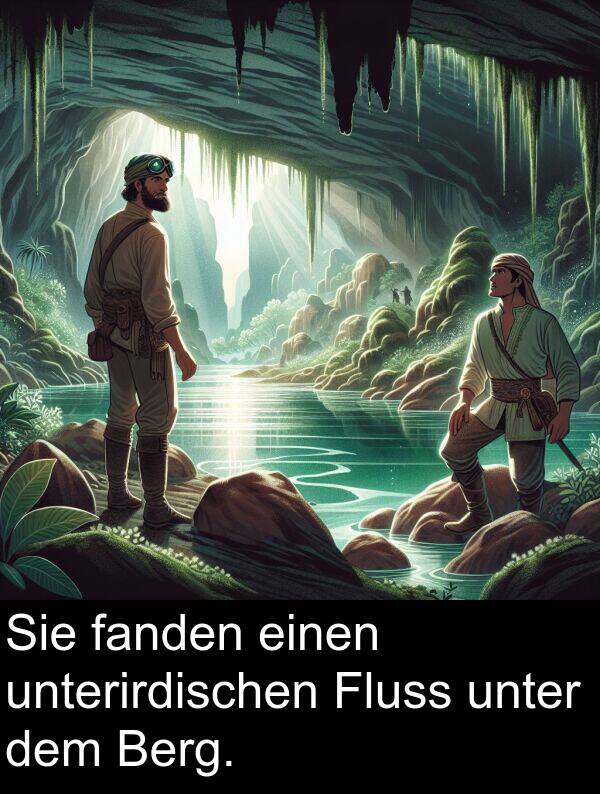 unter: Sie fanden einen unterirdischen Fluss unter dem Berg.