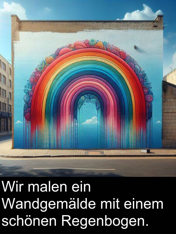 Wir: Wir malen ein Wandgemälde mit einem schönen Regenbogen.