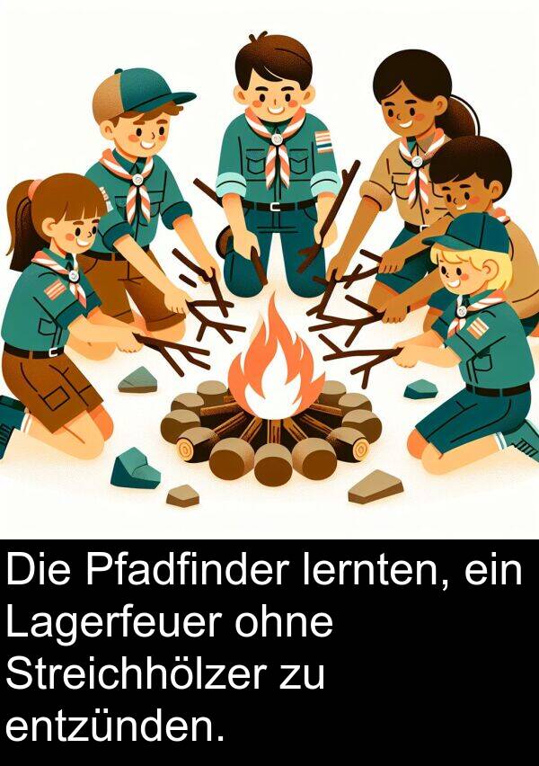 Lagerfeuer: Die Pfadfinder lernten, ein Lagerfeuer ohne Streichhölzer zu entzünden.
