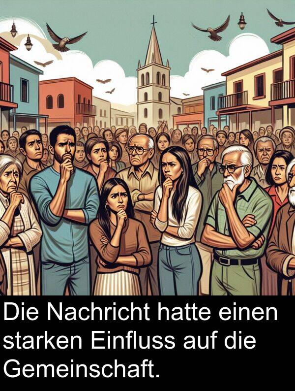 Nachricht: Die Nachricht hatte einen starken Einfluss auf die Gemeinschaft.