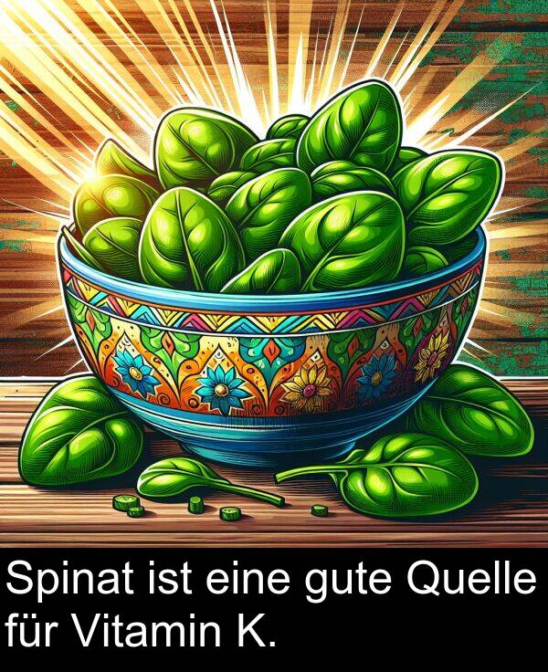 für: Spinat ist eine gute Quelle für Vitamin K.