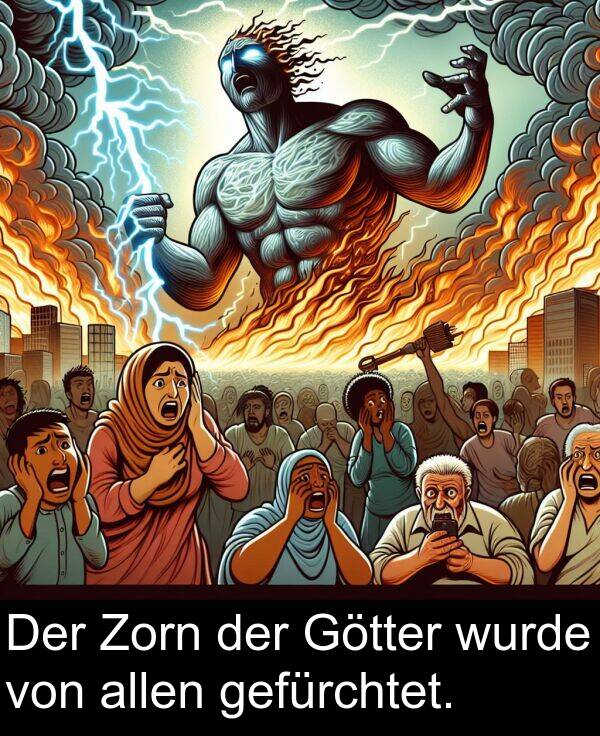 wurde: Der Zorn der Götter wurde von allen gefürchtet.