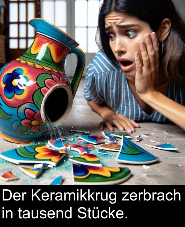 tausend: Der Keramikkrug zerbrach in tausend Stücke.