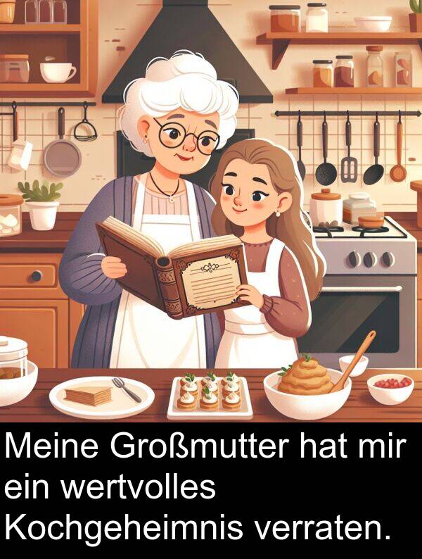 mir: Meine Großmutter hat mir ein wertvolles Kochgeheimnis verraten.
