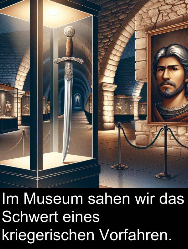 Museum: Im Museum sahen wir das Schwert eines kriegerischen Vorfahren.