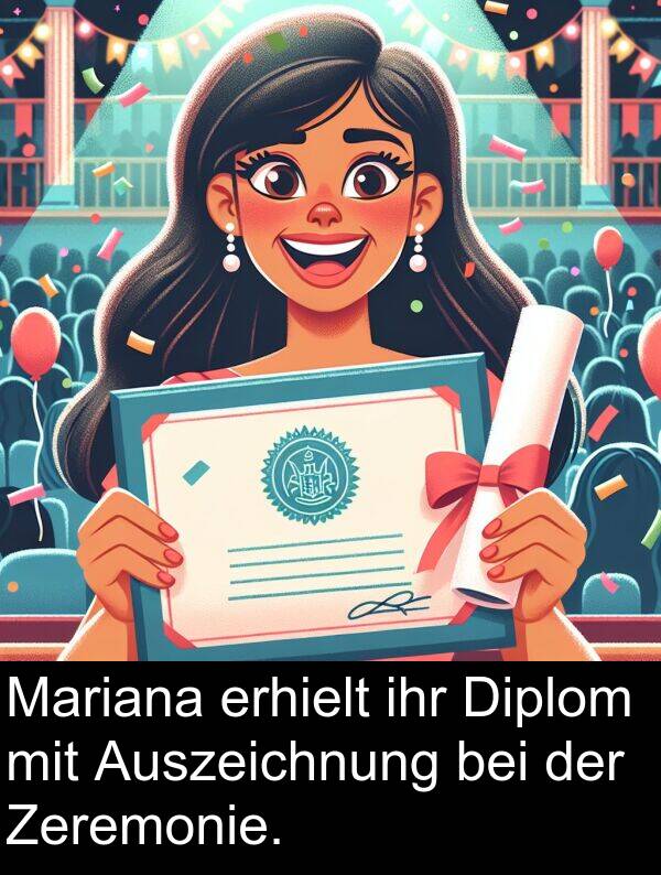 Auszeichnung: Mariana erhielt ihr Diplom mit Auszeichnung bei der Zeremonie.