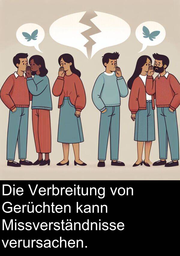 Missverständnisse: Die Verbreitung von Gerüchten kann Missverständnisse verursachen.