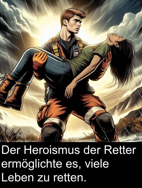 Retter: Der Heroismus der Retter ermöglichte es, viele Leben zu retten.
