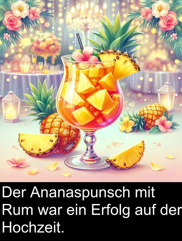 Rum: Der Ananaspunsch mit Rum war ein Erfolg auf der Hochzeit.