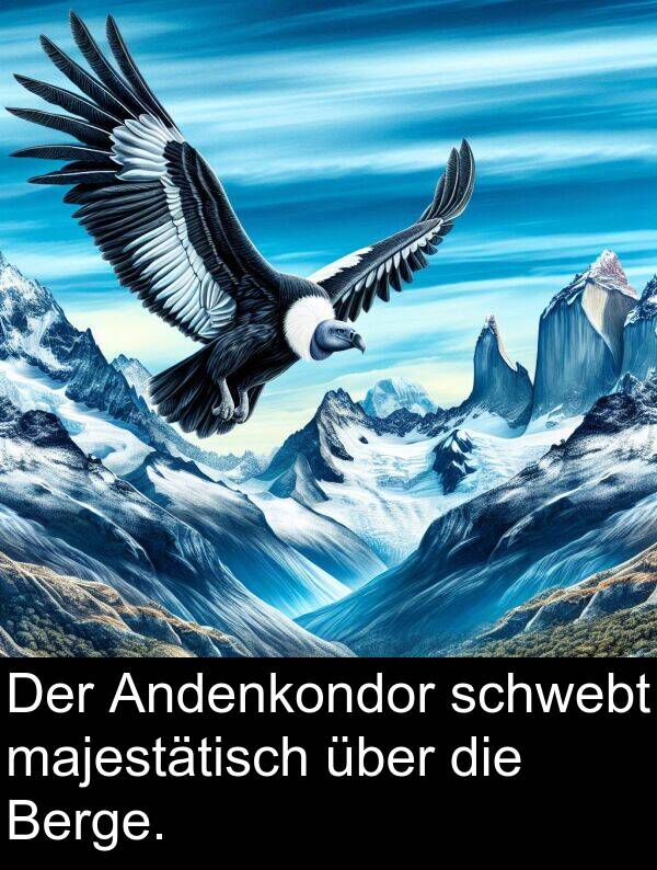 über: Der Andenkondor schwebt majestätisch über die Berge.