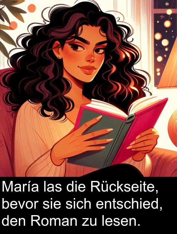 entschied: María las die Rückseite, bevor sie sich entschied, den Roman zu lesen.