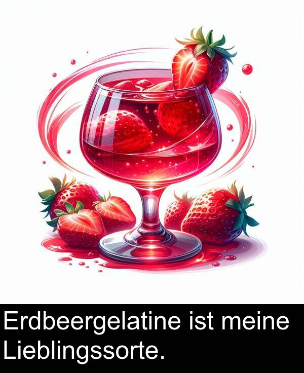 Lieblingssorte: Erdbeergelatine ist meine Lieblingssorte.