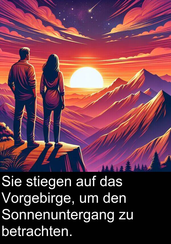 Sonnenuntergang: Sie stiegen auf das Vorgebirge, um den Sonnenuntergang zu betrachten.