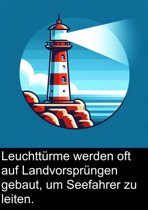 gebaut: Leuchttürme werden oft auf Landvorsprüngen gebaut, um Seefahrer zu leiten.