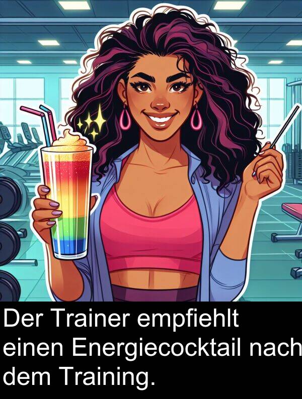 nach: Der Trainer empfiehlt einen Energiecocktail nach dem Training.