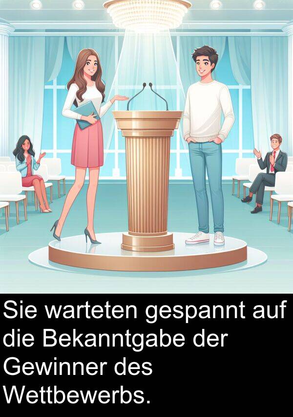 gespannt: Sie warteten gespannt auf die Bekanntgabe der Gewinner des Wettbewerbs.