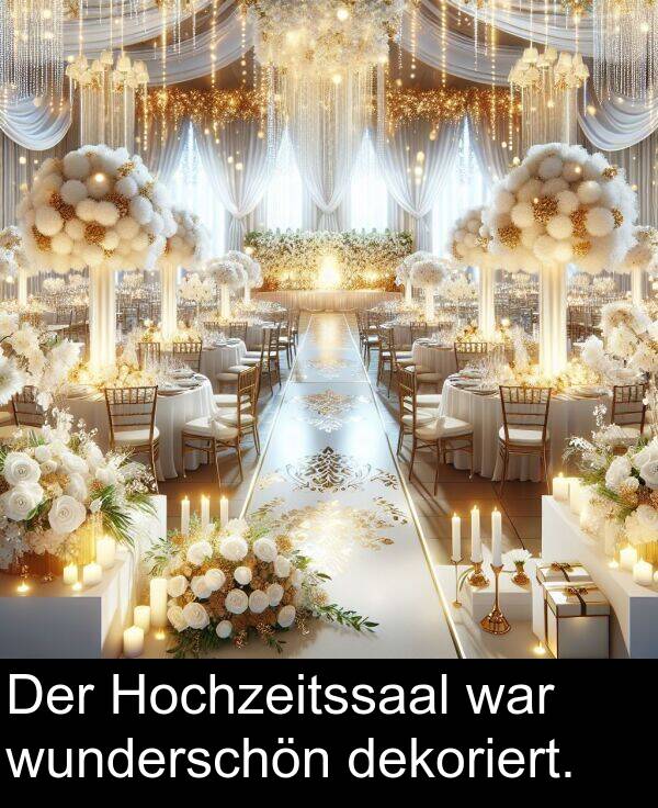 dekoriert: Der Hochzeitssaal war wunderschön dekoriert.
