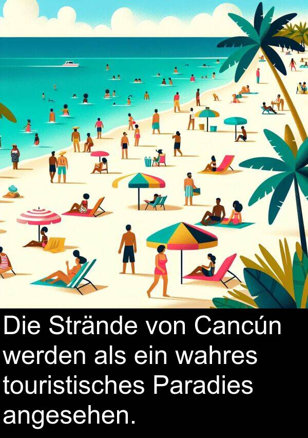 wahres: Die Strände von Cancún werden als ein wahres touristisches Paradies angesehen.