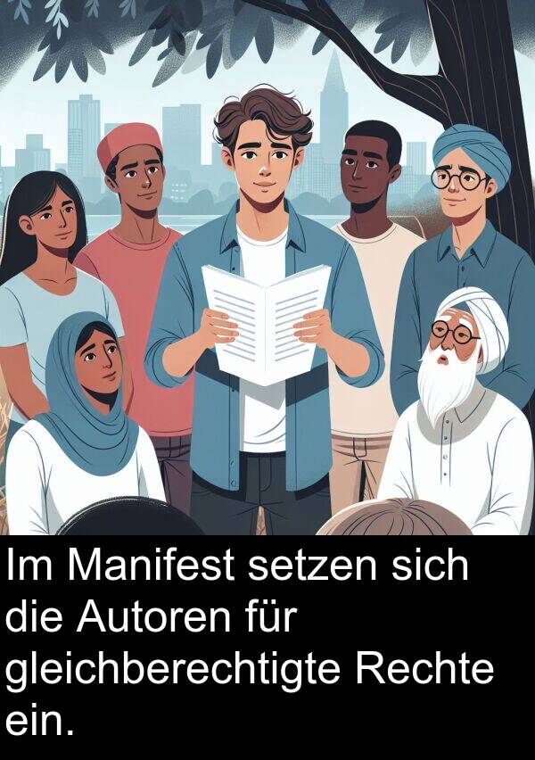 Autoren: Im Manifest setzen sich die Autoren für gleichberechtigte Rechte ein.