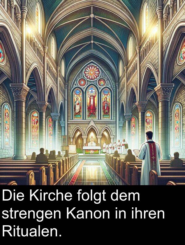 ihren: Die Kirche folgt dem strengen Kanon in ihren Ritualen.