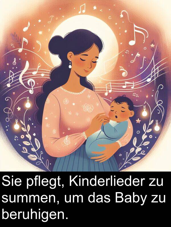 summen: Sie pflegt, Kinderlieder zu summen, um das Baby zu beruhigen.