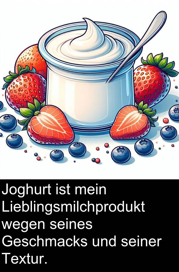 Lieblingsmilchprodukt: Joghurt ist mein Lieblingsmilchprodukt wegen seines Geschmacks und seiner Textur.