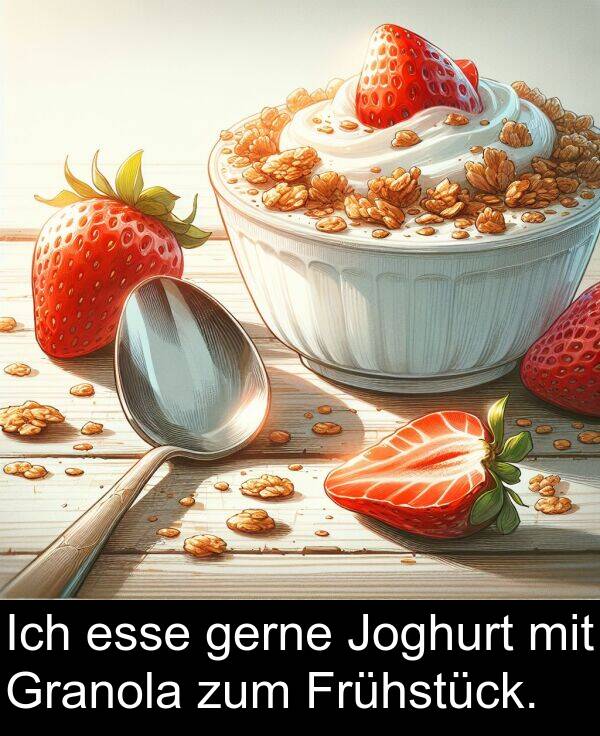 Frühstück: Ich esse gerne Joghurt mit Granola zum Frühstück.
