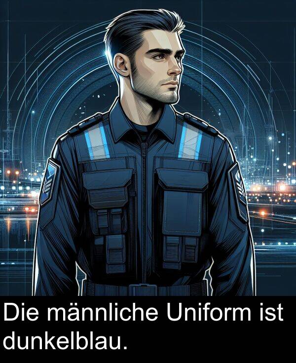 Uniform: Die männliche Uniform ist dunkelblau.