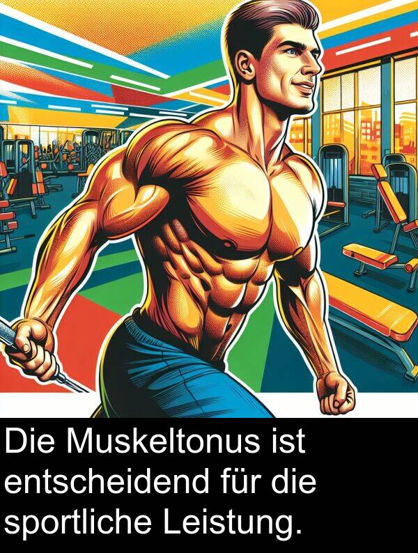 Muskeltonus: Die Muskeltonus ist entscheidend für die sportliche Leistung.
