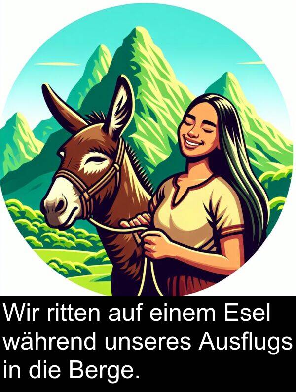 während: Wir ritten auf einem Esel während unseres Ausflugs in die Berge.