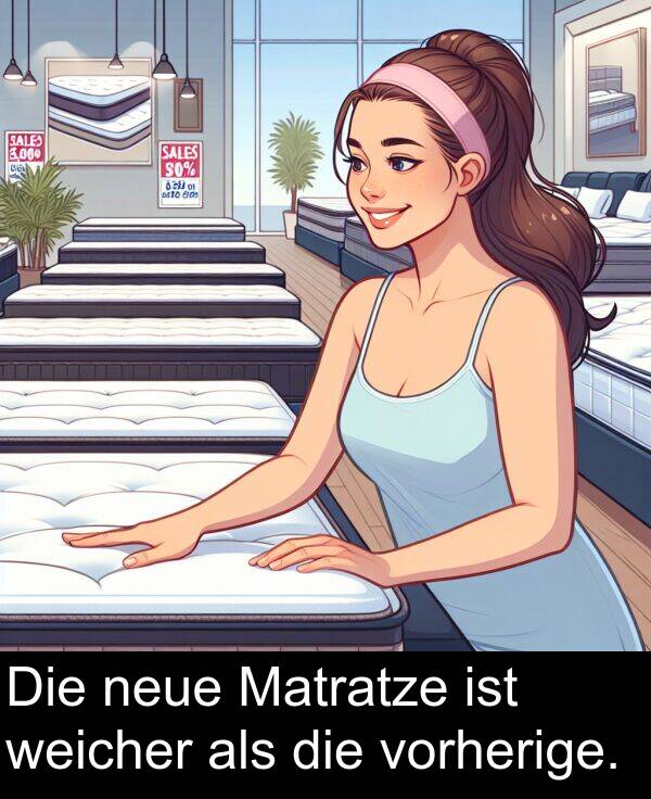 neue: Die neue Matratze ist weicher als die vorherige.
