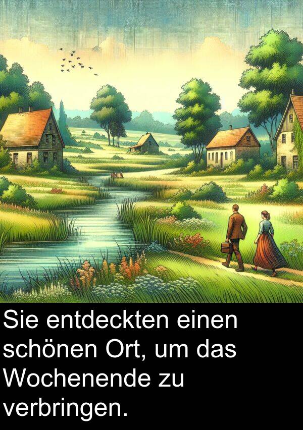 Wochenende: Sie entdeckten einen schönen Ort, um das Wochenende zu verbringen.