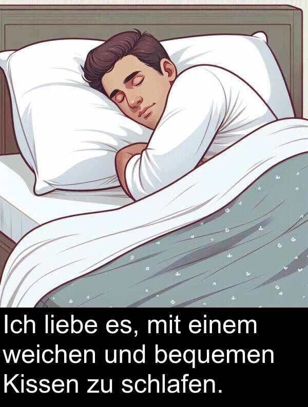 liebe: Ich liebe es, mit einem weichen und bequemen Kissen zu schlafen.