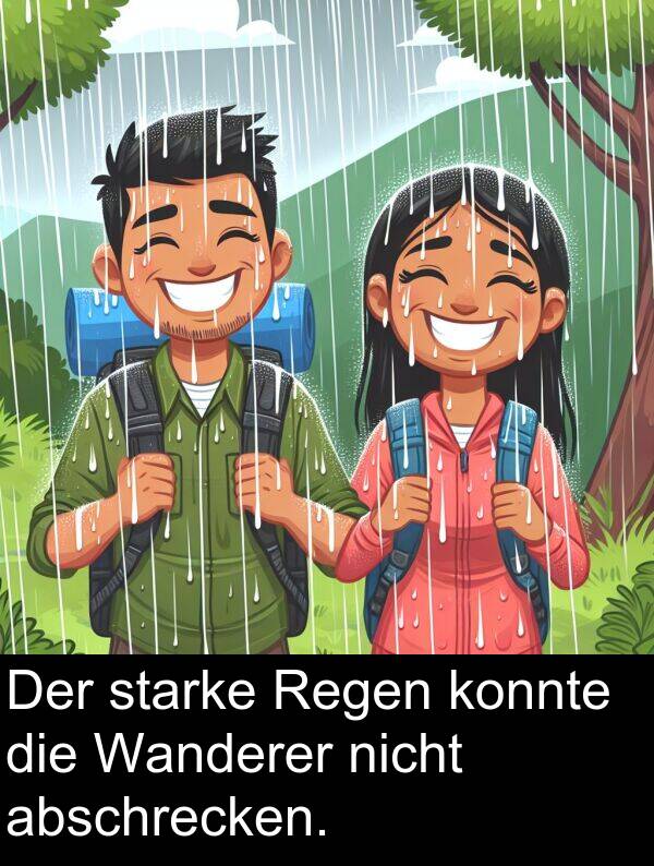 Wanderer: Der starke Regen konnte die Wanderer nicht abschrecken.