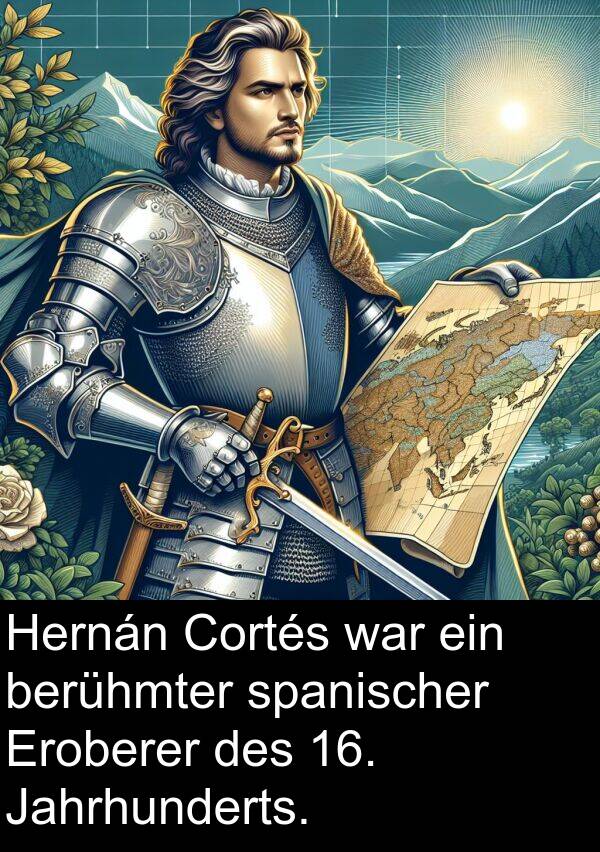 Jahrhunderts: Hernán Cortés war ein berühmter spanischer Eroberer des 16. Jahrhunderts.