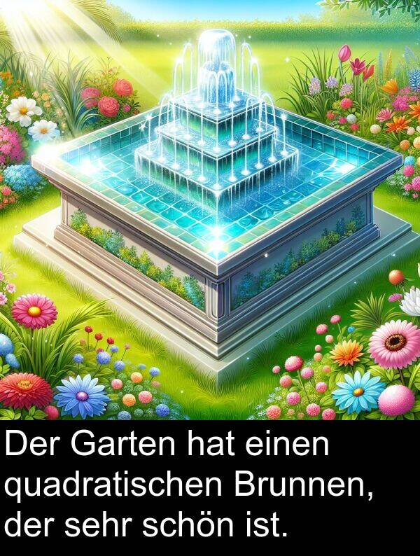 Brunnen: Der Garten hat einen quadratischen Brunnen, der sehr schön ist.