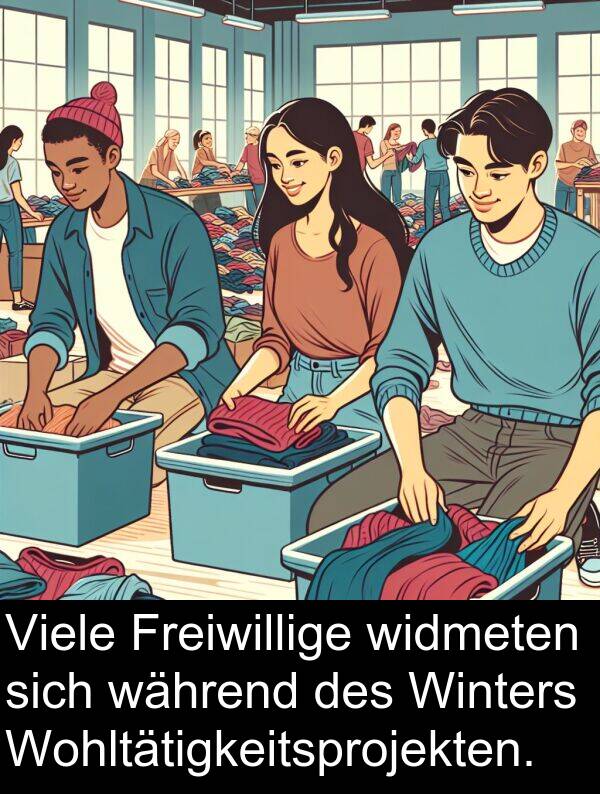 Winters: Viele Freiwillige widmeten sich während des Winters Wohltätigkeitsprojekten.