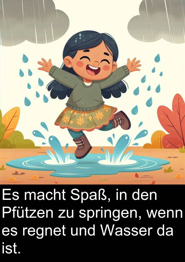 macht: Es macht Spaß, in den Pfützen zu springen, wenn es regnet und Wasser da ist.