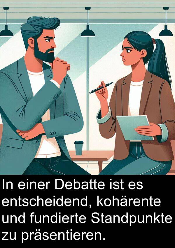 Debatte: In einer Debatte ist es entscheidend, kohärente und fundierte Standpunkte zu präsentieren.