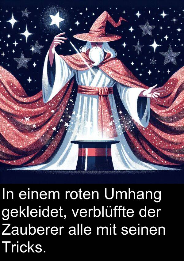 Zauberer: In einem roten Umhang gekleidet, verblüffte der Zauberer alle mit seinen Tricks.