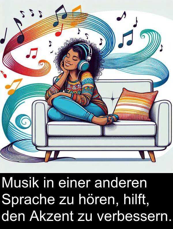 verbessern: Musik in einer anderen Sprache zu hören, hilft, den Akzent zu verbessern.