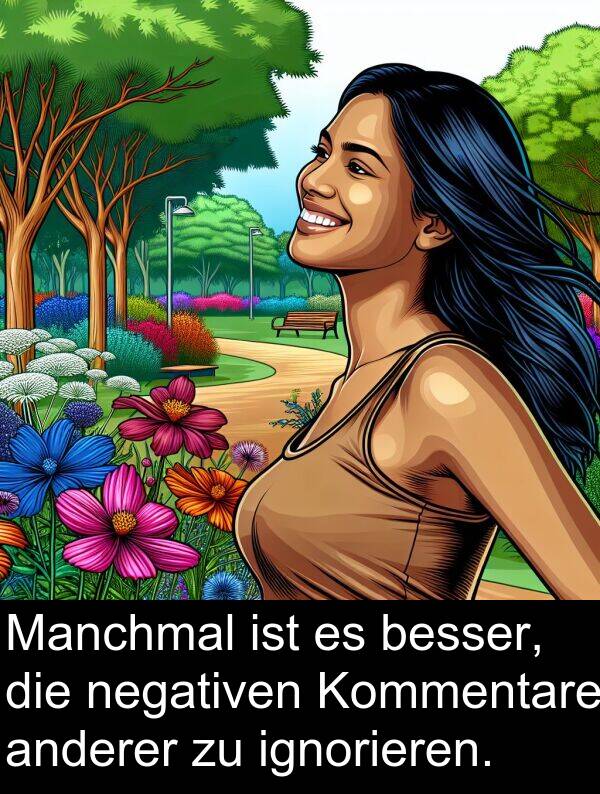 Kommentare: Manchmal ist es besser, die negativen Kommentare anderer zu ignorieren.