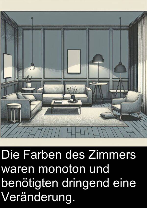 Farben: Die Farben des Zimmers waren monoton und benötigten dringend eine Veränderung.