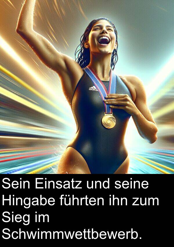 führten: Sein Einsatz und seine Hingabe führten ihn zum Sieg im Schwimmwettbewerb.