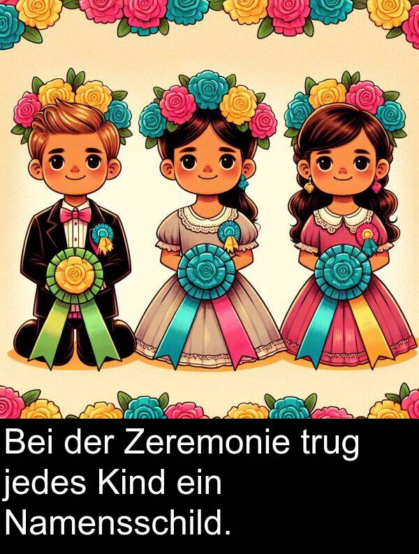 Namensschild: Bei der Zeremonie trug jedes Kind ein Namensschild.
